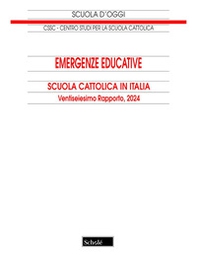 Emergenze educative. Scuola cattolica in Italia. 26° rapporto - Librerie.coop