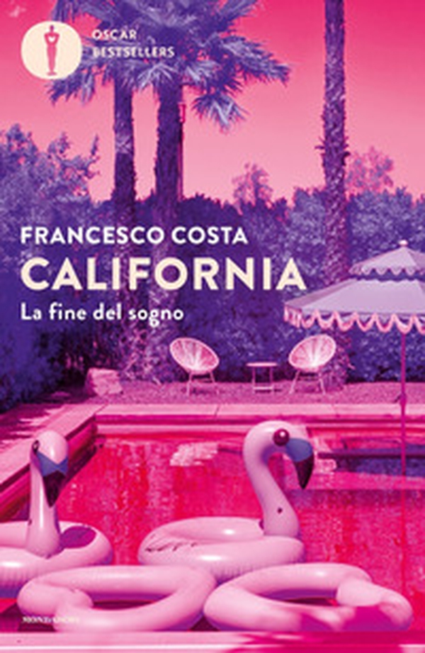 California. La fine del sogno - Librerie.coop California. La fine del sogno - Librerie.coop