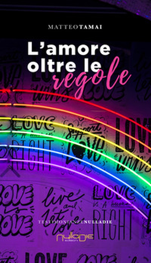 L'amore oltre le regole - Librerie.coop L'amore oltre le regole - Librerie.coop