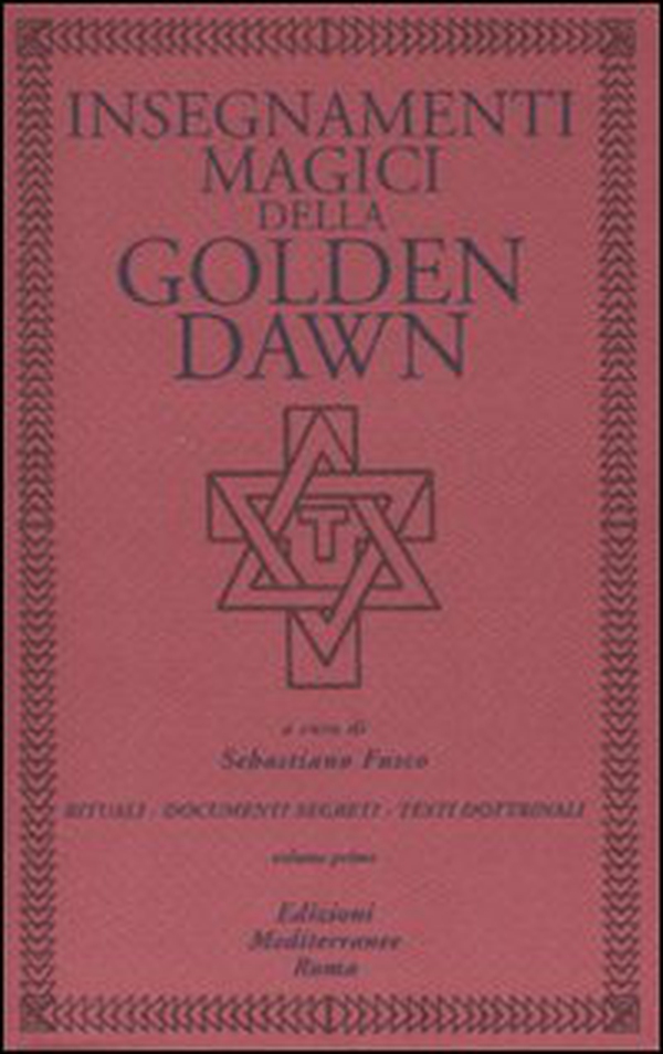 Insegnamenti magici della Golden Dawn. Rituali, documenti segreti, testi dottrinali - Vol. 1 - Librerie.coop Insegnamenti magici della Golden Dawn. Rituali, documenti segreti, testi dottrinali - Vol. 1 - Librerie.coop