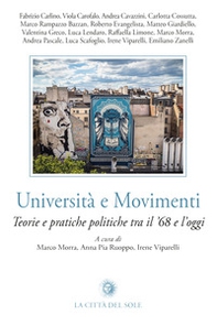 Università e movimenti. Teorie e pratiche politiche tra il '68 e l'oggi - Librerie.coop