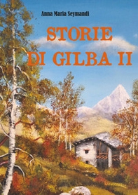 Storie di Gilba - Vol. 2 - Librerie.coop