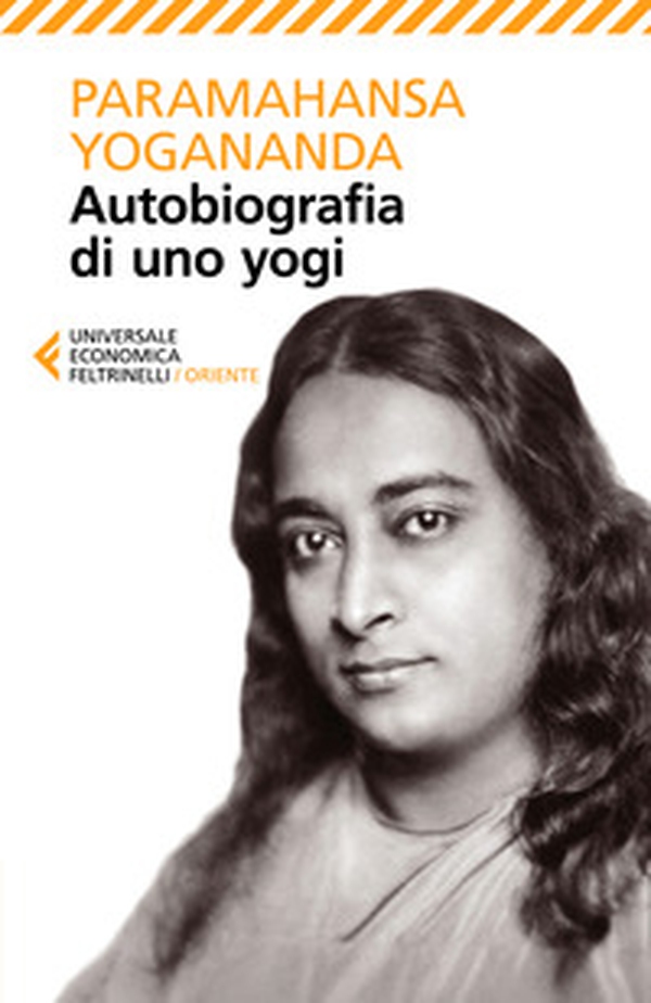 Autobiografia di uno yogi - Librerie.coop Autobiografia di uno yogi - Librerie.coop