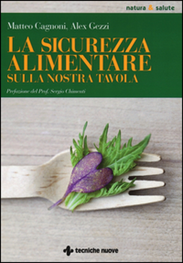 La sicurezza alimentare sulla nostra tavola - Librerie.coop La sicurezza alimentare sulla nostra tavola - Librerie.coop