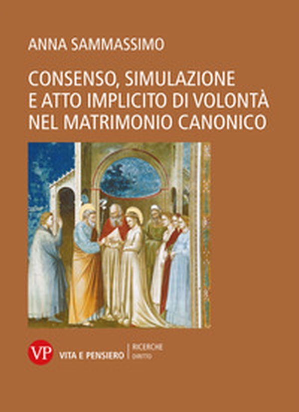 Consenso, simulazione e atto implicito di volontà nel matrimonio canonico - Librerie.coop Consenso, simulazione e atto implicito di volontà nel matrimonio canonico - Librerie.coop