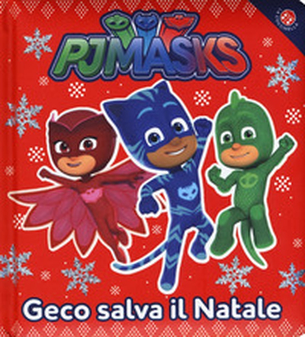 Geco salva il Natale. Pj Masks - Librerie.coop Geco salva il Natale. Pj Masks - Librerie.coop