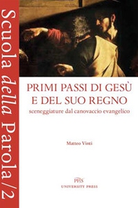 Primi passi di Gesù e del suo regno. Sceneggiature dal canovaccio evangelico - Librerie.coop