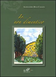 Io... Non dimentico - Librerie.coop