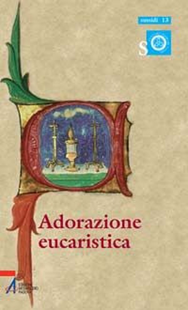 Adorazione eucaristica. Preghiere e celebrazioni della parola per tutto l'anno liturgico - Librerie.coop Adorazione eucaristica. Preghiere e celebrazioni della parola per tutto l'anno liturgico - Librerie.coop