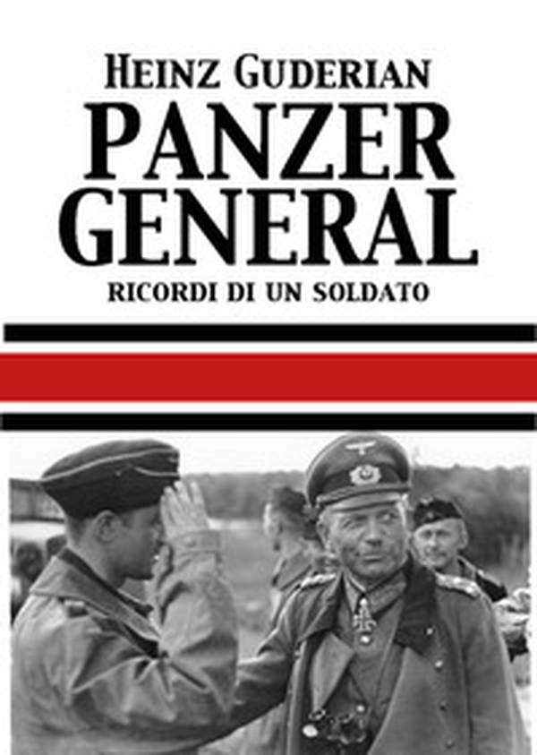 Panzer General. Memorie di un soldato - Librerie.coop Panzer General. Memorie di un soldato - Librerie.coop