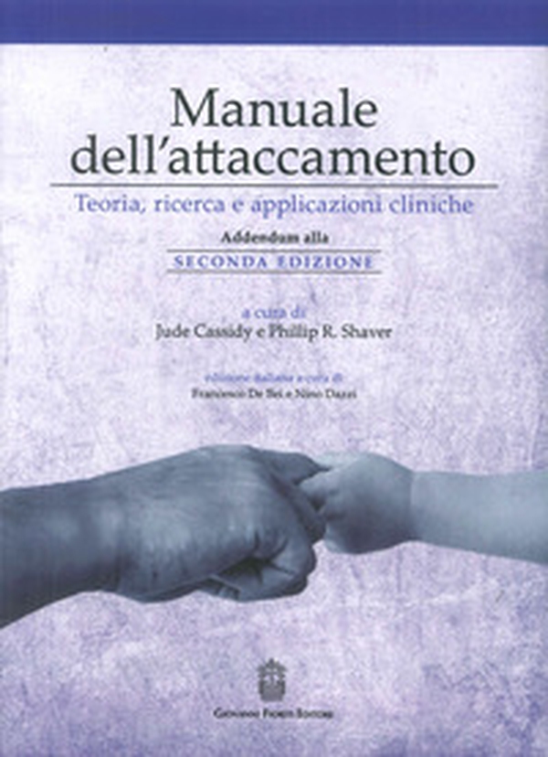 Manuale dell'attaccamento. Teoria, ricerca e applicazioni cliniche. Addendum alla seconda edizione - Librerie.coop Manuale dell'attaccamento. Teoria, ricerca e applicazioni cliniche. Addendum alla seconda edizione - Librerie.coop