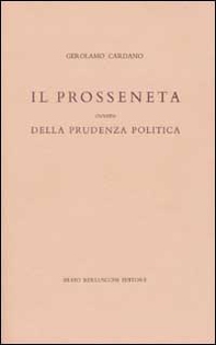 Il prosseneta ovvero della prudenza politica. Testo italiano e latino - Librerie.coop