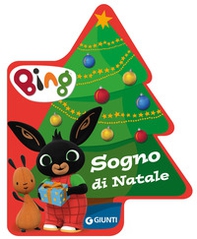 Sogno di Natale. Bing - Librerie.coop