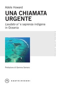 Una chiamata urgente. Laudato si' e sapienza indigena in Oceania - Librerie.coop Una chiamata urgente. Laudato si' e sapienza indigena in Oceania - Librerie.coop