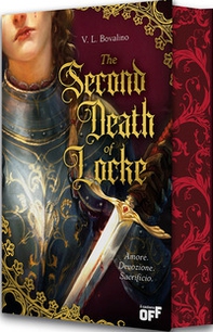 The second death of Locke. Amore. Devozione. Sacrificio - Librerie.coop