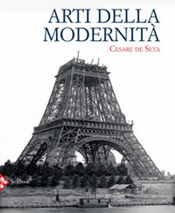 Arti della modernità - Librerie.coop Arti della modernità - Librerie.coop