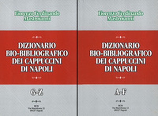 Dizionario bio-bibliografico dei Cappuccini di Napoli - Librerie.coop Dizionario bio-bibliografico dei Cappuccini di Napoli - Librerie.coop