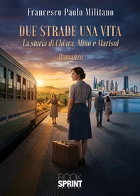 Due strade una vita - Librerie.coop