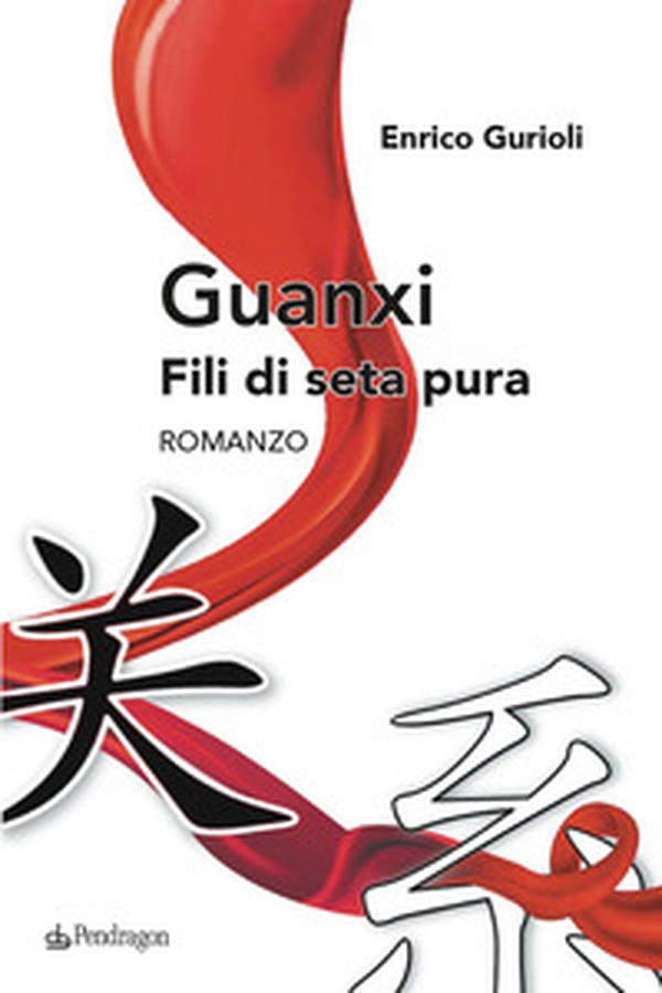 Guanxi. Fili di seta pura - Librerie.coop Guanxi. Fili di seta pura - Librerie.coop