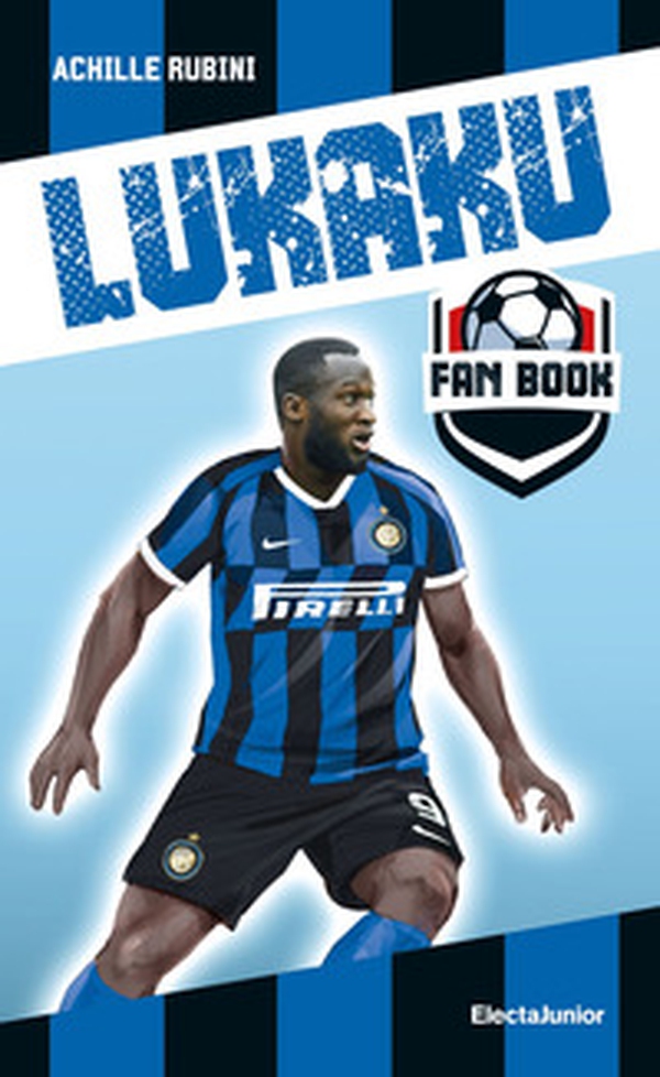 Lukaku fan book - Librerie.coop Lukaku fan book - Librerie.coop