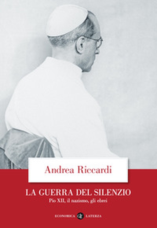 La guerra del silenzio. Pio XII, il nazismo, gli ebrei - Librerie.coop La guerra del silenzio. Pio XII, il nazismo, gli ebrei - Librerie.coop