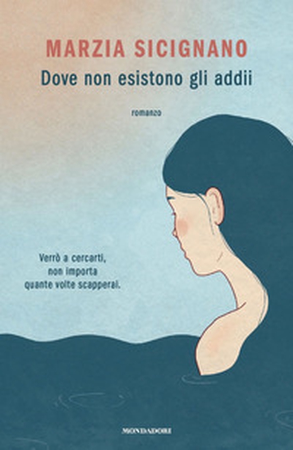 Dove non esistono gli addii - Librerie.coop Dove non esistono gli addii - Librerie.coop