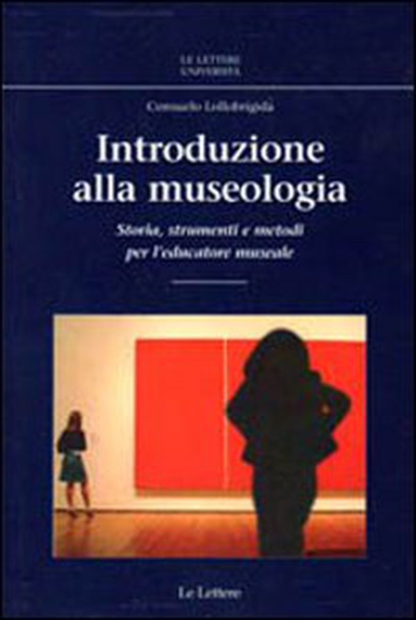 Introduzione alla museologia. Storia, strumenti e metodi per l'educatore museale - Librerie.coop Introduzione alla museologia. Storia, strumenti e metodi per l'educatore museale - Librerie.coop
