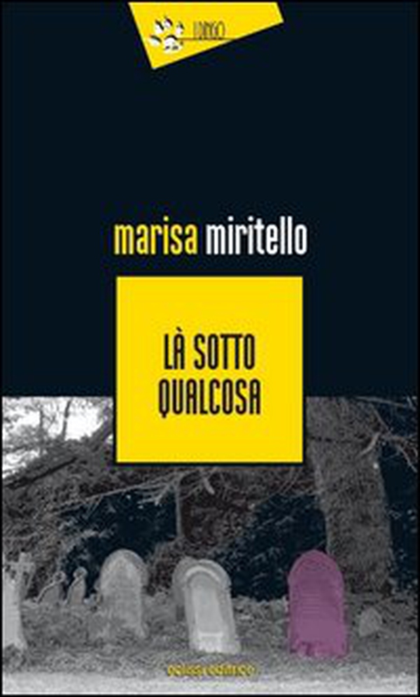 Là sotto qualcosa - Librerie.coop Là sotto qualcosa - Librerie.coop
