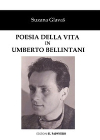Poesia della vita in Umberto Bellintani - Librerie.coop