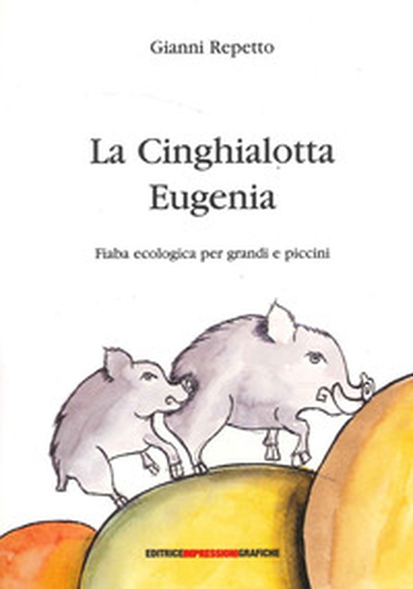 La cinghialotta Eugenia - Vol. 2 - Librerie.coop La cinghialotta Eugenia - Vol. 2 - Librerie.coop