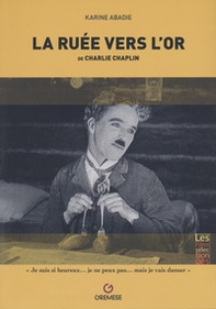 La ruée vers l'or de Charlie Chaplin - Librerie.coop