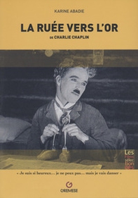 La ruée vers l'or de Charlie Chaplin - Librerie.coop