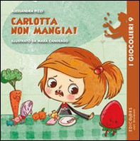 Carlotta non mangia! - Librerie.coop