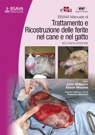 BSAVA Manuale di Trattamento e ricostruzione delle ferite nel cane e nel gatto - Librerie.coop