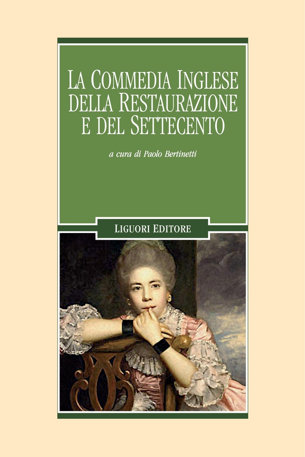 La commedia inglese della Restaurazione e del Settecento - Librerie.coop La commedia inglese della Restaurazione e del Settecento - Librerie.coop