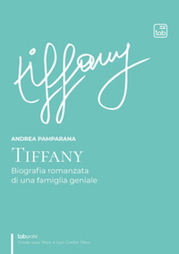 Tiffany. Biografia romanzata di una famiglia geniale - Librerie.coop Tiffany. Biografia romanzata di una famiglia geniale - Librerie.coop