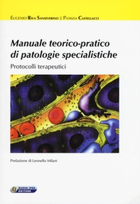 Manuale teorico-pratico di patologie specialistiche: Protocolli terapuetici - Librerie.coop