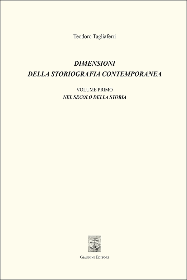 Dimensioni della storiografia contemporanea. Volume Primo - Nel secolo della Storia - Librerie.coop Dimensioni della storiografia contemporanea. Volume Primo - Nel secolo della Storia - Librerie.coop