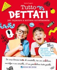 Tutto dettati. Per imparare a scrivere correttamente - Librerie.coop Tutto dettati. Per imparare a scrivere correttamente - Librerie.coop