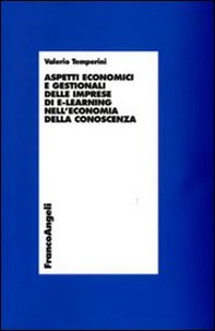 Aspetti economici e gestionali delle imprese di e-learning nell'economia della conoscenza - Librerie.coop