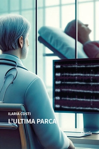 L'ultima parca - Librerie.coop