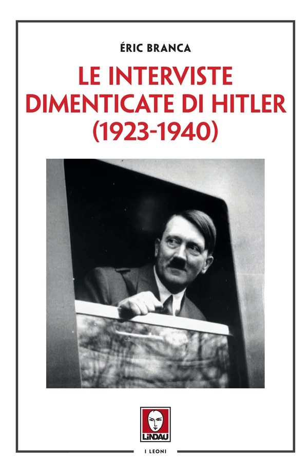 Le interviste dimenticate di Hitler (1923-1940) - Librerie.coop