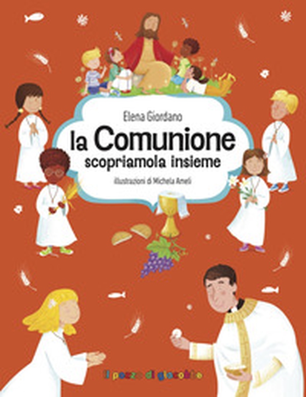 La Comunione scopriamola insieme. Gemme di grazia - Librerie.coop