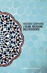 L’Islam, religione dell’occidente - Librerie.coop L’Islam, religione dell’occidente - Librerie.coop