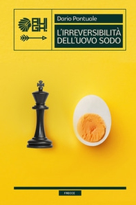 L'irreversibilità dell'uovo sodo - Librerie.coop