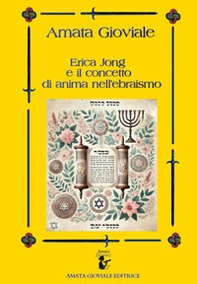Erica Jong e il concetto di anima nell'ebraismo - Librerie.coop