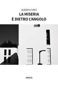 La miseria è dietro l'angolo - Librerie.coop