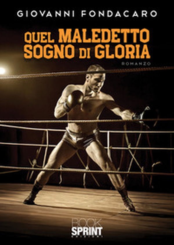 Quel maledetto sogno di gloria - Librerie.coop Quel maledetto sogno di gloria - Librerie.coop