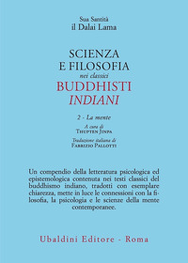 Scienza e filosofia nei classici buddhisti indiani - Vol. 2 - Librerie.coop Scienza e filosofia nei classici buddhisti indiani - Vol. 2 - Librerie.coop
