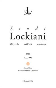 Studi lockiani. Ricerche sull'età moderna. Special issue. Locke and travel literature - Librerie.coop